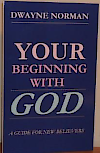 Your Beginning With God
